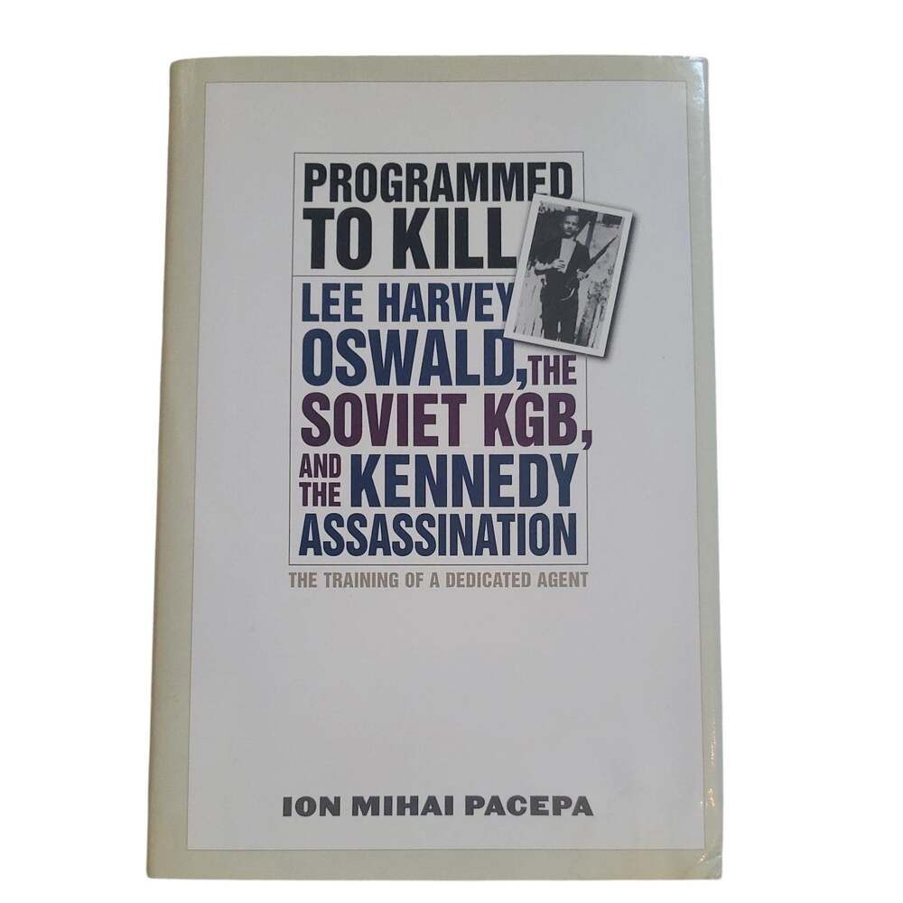 Programmed to Kill: Lee Harvey Oswald, the Soviet KGB, and the Kennedy As - GOOD